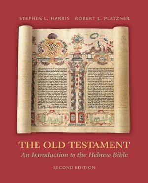 Seller image for The Old Testament: An Introduction to the Hebrew Bible by Harris, Stephen, Platzner, Robert [Paperback ] for sale by booksXpress