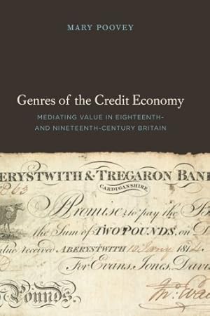 Bild des Verkufers fr Genres of the Credit Economy: Mediating Value in Eighteenth- and Nineteenth-Century Britain by Poovey, Mary [Paperback ] zum Verkauf von booksXpress