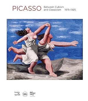 Seller image for Pablo Picasso: Between Cubism and Neoclassicism: 19151925 by Berggruen, Olivier, Godefroy, Cécile, Moncada, Valentina, Von Liechtenstein, Anunciata, Loreti, Silva, Woodcock, Sarah [Hardcover ] for sale by booksXpress