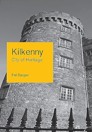 Seller image for Kilkenny : City of Heritage for sale by GreatBookPrices