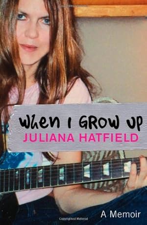 Immagine del venditore per When I Grow up: A Memoir by Hatfield, Juliana [Hardcover ] venduto da booksXpress