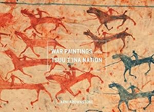 Bild des Verkufers fr War Paintings of the Tsuu T'ina Nation (Studies in the Anthropology of North American Indians) by Brownstone, Arni [Paperback ] zum Verkauf von booksXpress