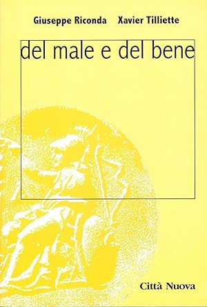 Image du vendeur pour Del male e del bene mis en vente par Arca dei libri di Lorenzo Casi