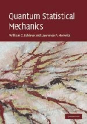 Immagine del venditore per Quantum Statistical Mechanics by Schieve, William C., Horwitz, Lawrence P. [Hardcover ] venduto da booksXpress