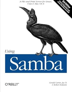 Seller image for Using Samba: A File and Print Server for Linux, Unix & Mac OS X, 3rd Edition by Carter, Gerald, Ts, Jay, Eckstein, Robert [Paperback ] for sale by booksXpress
