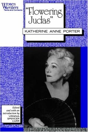 Seller image for Flowering Judas": Katherine Anne Porter (Women Writers: Texts and Contexts) [Paperback ] for sale by booksXpress