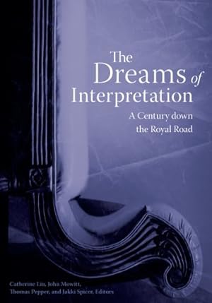 Image du vendeur pour The Dreams of Interpretation: A Century down the Royal Road (Cultural Critique Books) [Paperback ] mis en vente par booksXpress