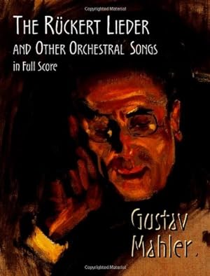Immagine del venditore per The Rückert Lieder and Other Orchestral Songs in Full Score (Dover Music Scores) [Soft Cover ] venduto da booksXpress