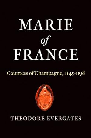 Seller image for Marie of France: Countess of Champagne, 1145-1198 (The Middle Ages Series) by Evergates, Theodore [Hardcover ] for sale by booksXpress