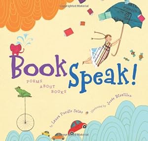 Seller image for BookSpeak!: Poems About Books by Salas, Laura Purdie [Hardcover ] for sale by booksXpress