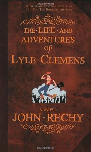 Image du vendeur pour The Life and Adventures of Lyle Clemens: A Novel by Rechy, John [Paperback ] mis en vente par booksXpress