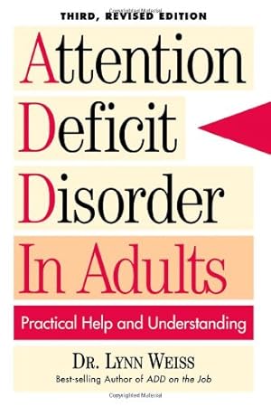 Seller image for Attention Deficit Disorder In Adults: Practical Help and Understanding by Weiss PhD, Lynn [Paperback ] for sale by booksXpress