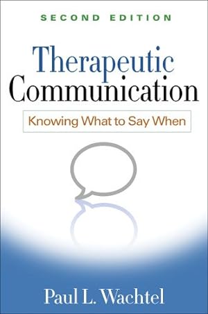 Bild des Verkufers fr Therapeutic Communication, Second Edition: Knowing What to Say When by Wachtel, Paul L. [Paperback ] zum Verkauf von booksXpress