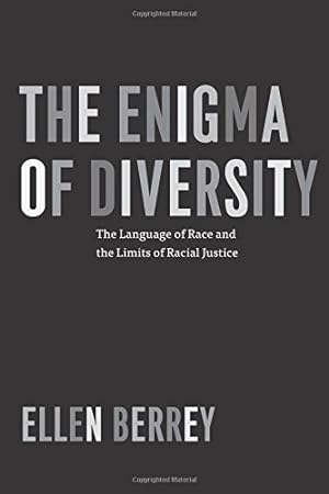 Image du vendeur pour The Enigma of Diversity: The Language of Race and the Limits of Racial Justice by Berrey, Ellen [Paperback ] mis en vente par booksXpress