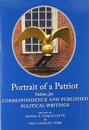 Seller image for Portrait of a Patriot: The Major Political and Legal Papers of Josiah Quincy Junior by Quincy Jr., Josiah [Hardcover ] for sale by booksXpress