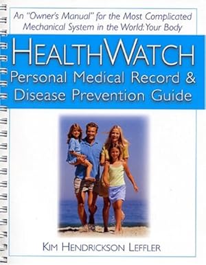 Image du vendeur pour Health Watch: Personal Medical Record & Disease Prevention Guide by Leffler, Kim Hendrickson [Spiral-bound ] mis en vente par booksXpress