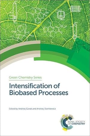 Seller image for Intensification of Biobased Processes (Green Chemistry Series) [Hardcover ] for sale by booksXpress