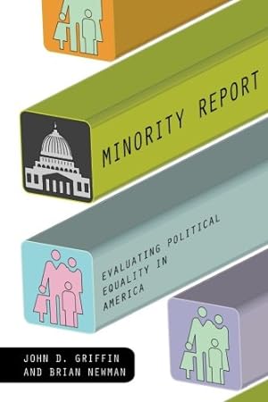 Seller image for Minority Report: Evaluating Political Equality in America (American Politics and Political Economy Series) by Griffin, John D., Newman, Brian [Paperback ] for sale by booksXpress