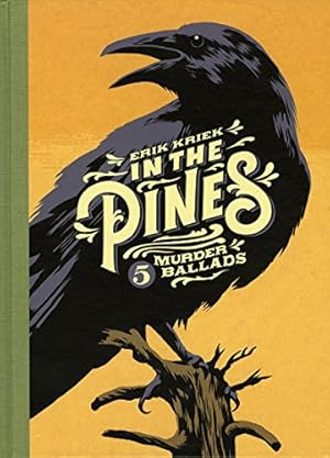 Seller image for In The Pines: 5 Murdr Ballads by Kriek, Erik [Hardcover ] for sale by booksXpress