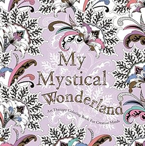 Imagen del vendedor de My Mystical Wonderland: Art Therapy Coloring Book for Creative Minds by de la Fontaine, Eglantine [Paperback ] a la venta por booksXpress