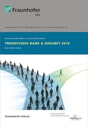 Imagen del vendedor de Trendstudie Bank & Zukunft 2016 : Neue Wege gehen. a la venta por AHA-BUCH