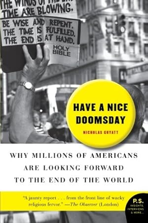 Seller image for Have a Nice Doomsday: Why Millions of Americans Are Looking Forward to the End of the World by Guyatt, Nicholas [Paperback ] for sale by booksXpress