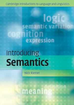 Bild des Verkufers fr Introducing Semantics (Cambridge Introductions to Language and Linguistics) by Riemer, Nick [Paperback ] zum Verkauf von booksXpress