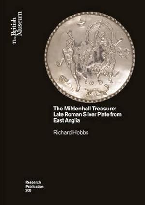 Imagen del vendedor de The Mildenhall Treasure: Late Roman Silver Plate from Suffolk, East Anglia (Research Publication) by Hobbs, Richard [Paperback ] a la venta por booksXpress