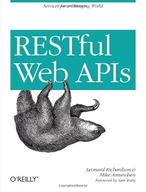 Imagen del vendedor de RESTful Web APIs: Services for a Changing World by Richardson, Leonard, Amundsen, Mike, Ruby, Sam [Paperback ] a la venta por booksXpress