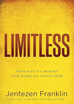 Bild des Verkufers fr Limitless: Your Past is a Memory. God Makes All Things New. by Franklin, Jentezen [Paperback ] zum Verkauf von booksXpress