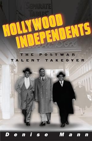 Bild des Verkufers fr Hollywood Independents: The Postwar Talent Takeover (Commerce and Mass Culture) by Mann, Denise [Paperback ] zum Verkauf von booksXpress