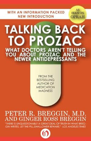 Immagine del venditore per Talking Back to Prozac: What Doctors Aren't Telling You About Prozac and the Newer Antidepressants [Soft Cover ] venduto da booksXpress