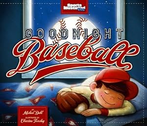 Seller image for Goodnight Baseball (Sports Illustrated Kids Bedtime Books) by Dahl, Michael [Hardcover ] for sale by booksXpress