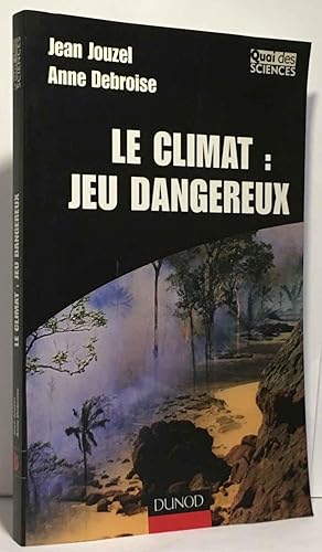 Climat : Jeu dangereux