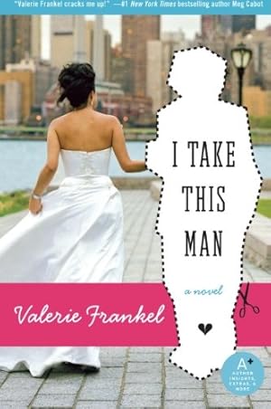 Seller image for I Take This Man: A Novel by Frankel, Valerie [Paperback ] for sale by booksXpress