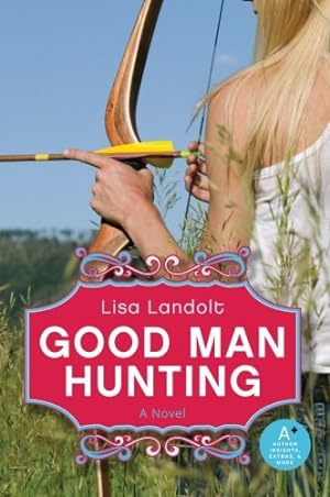 Seller image for Good Man Hunting by Landolt, Lisa [Paperback ] for sale by booksXpress