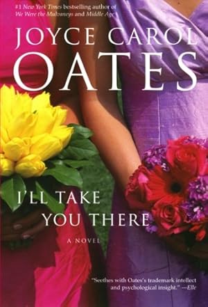 Immagine del venditore per I'll Take You There: A Novel by Oates, Joyce Carol [Paperback ] venduto da booksXpress