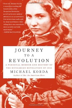Seller image for Journey to a Revolution: A Personal Memoir and History of the Hungarian Revolution of 1956 by Korda, Michael [Paperback ] for sale by booksXpress