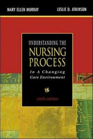 Imagen del vendedor de Understanding the Nursing Process in a Changing Care Environment by Murray, Mary Ellen, Atkinson, Leslie D. [Paperback ] a la venta por booksXpress