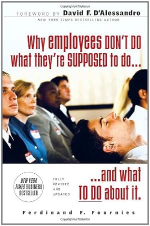 Imagen del vendedor de Why Employees Don't Do What They're Supposed To and What You Can Do About It by Fournies, Ferdinand F. [Paperback ] a la venta por booksXpress