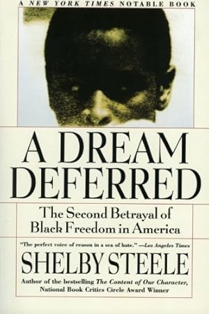 Seller image for A Dream Deferred: The Second Betrayal of Black Freedom in America by Steele, Shelby [Paperback ] for sale by booksXpress