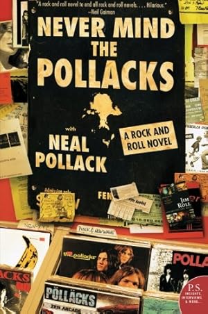 Seller image for Never Mind the Pollacks: A Rock and Roll Novel by Pollack, Neal [Paperback ] for sale by booksXpress