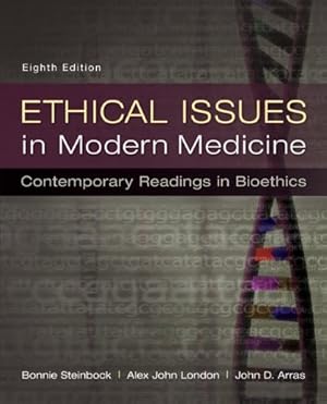 Seller image for Ethical Issues in Modern Medicine: Contemporary Readings in Bioethics by Steinbock, Bonnie, London Associate Professor of Philosophy, Alex John, Arras, John D. [Paperback ] for sale by booksXpress
