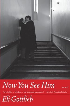 Seller image for Now You See Him: A Novel (P.S.) by Gottlieb, Eli [Paperback ] for sale by booksXpress