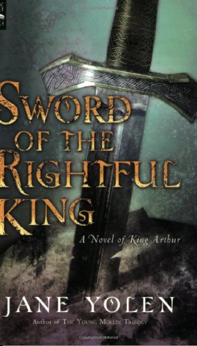 Seller image for Sword of the Rightful King: A Novel of King Arthur by Yolen, Jane [Paperback ] for sale by booksXpress