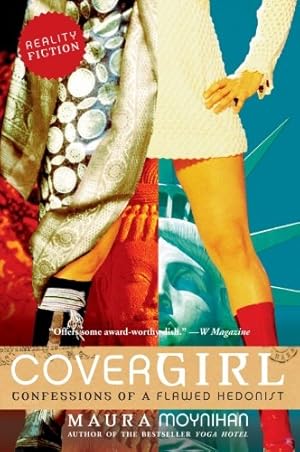 Seller image for Covergirl: Confessions of a Flawed Hedonist by Moynihan, Maura [Paperback ] for sale by booksXpress