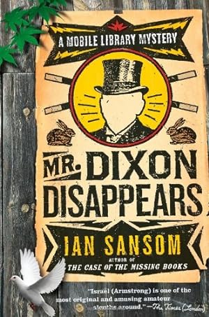 Seller image for Mr. Dixon Disappears: A Mobile Library Mystery (Mobile Library Mysteries) (The Mobile Library Mystery Series) by Sansom, Ian [Paperback ] for sale by booksXpress