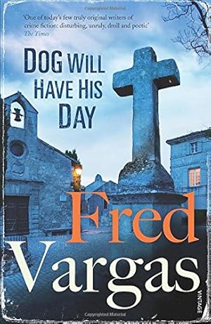 Seller image for Dog Will Have His Day by Vargas, Fred [Paperback ] for sale by booksXpress