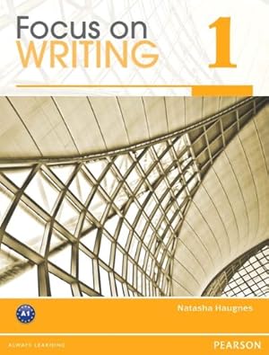 Seller image for Focus on Writing 1 by Haugnes, Natasha [Paperback ] for sale by booksXpress