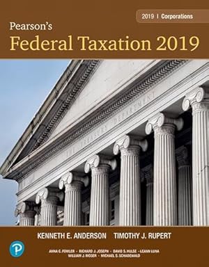 Imagen del vendedor de Pearson's Federal Taxation 2019 Corporations, Partnerships, Estates & Trusts (32nd Edition) by Rupert, Timothy J., Anderson, Kenneth E. [Hardcover ] a la venta por booksXpress